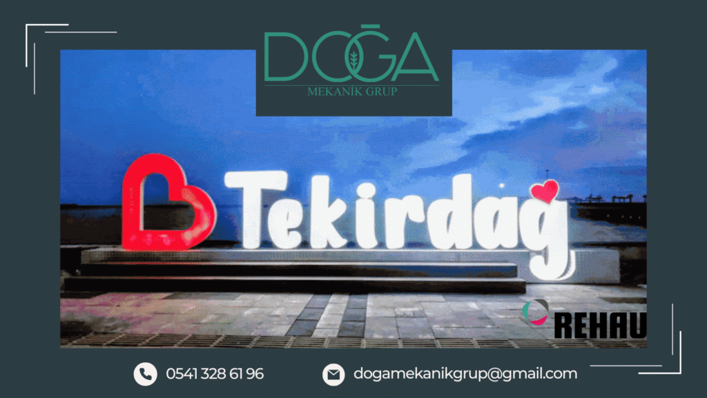 Tekirdağ Yerden Isıtma Sistemleri | Doğa Mekanik Grup